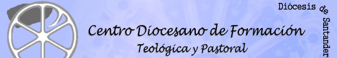 Centro Diocesano de Formación Teológica y Pastoral